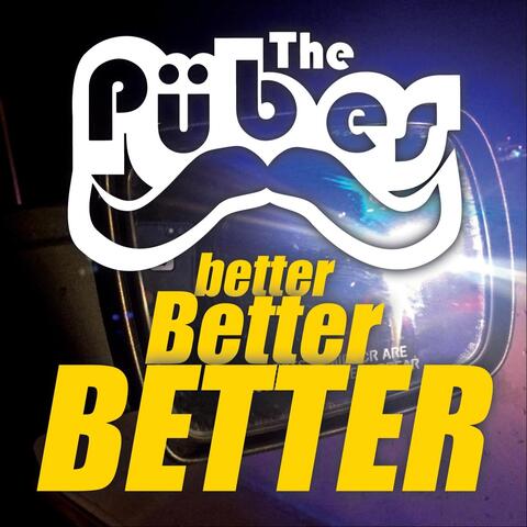 Better, Better, Better!