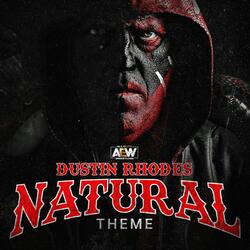 Natural (Dustin Rhodes A.E.W. Theme)