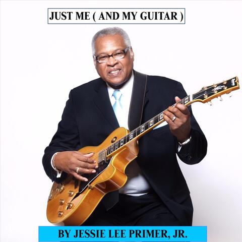 Just Me (And My Guitar)
