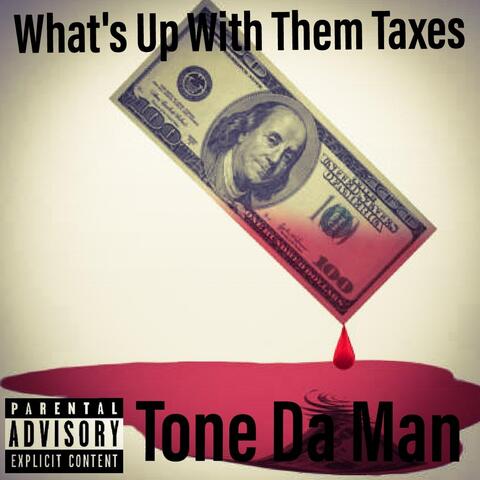 What's up with Them Taxes