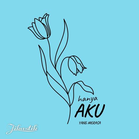 Hanya Aku Yang Merasa