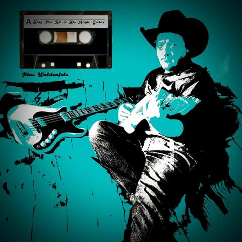 King Phu Kit & His Magic Geetar