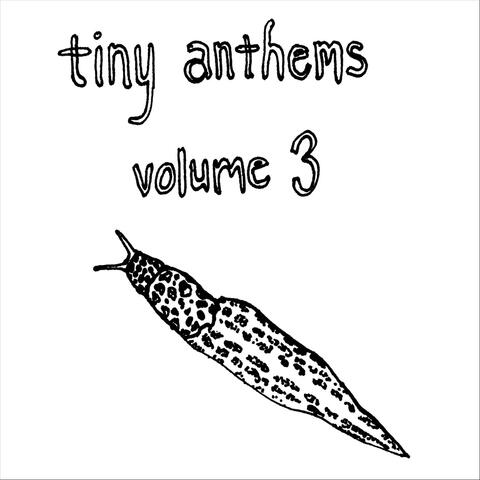 Tiny Anthems, Vol. 3