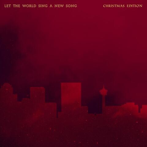 Let the World Sing a New Song (Christmas Edition)