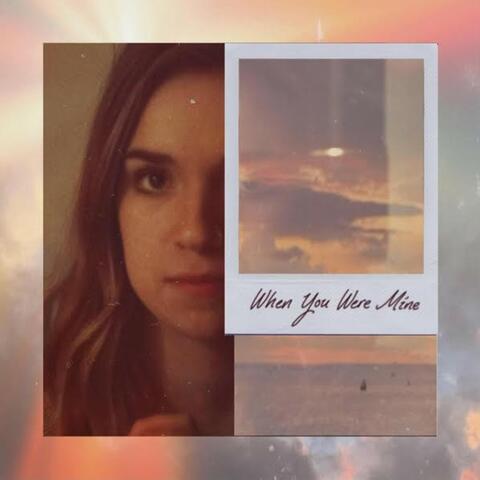 When You Were Mine
