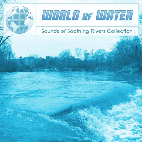 Sounds of Soothing Rivers Collection