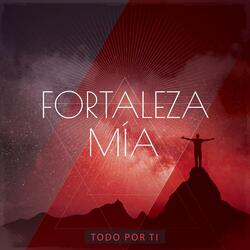 Fortaleza Mía