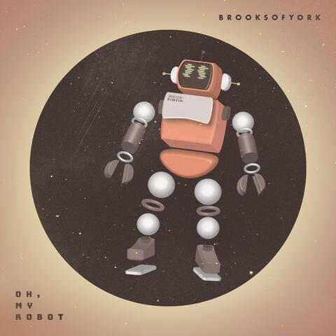 Oh, My Robot