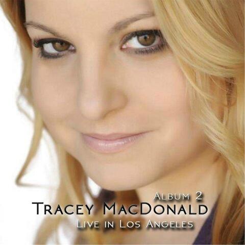 Tracey MacDonald Live in Los Angeles