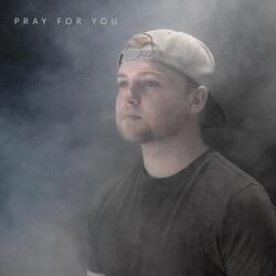 Pray for You