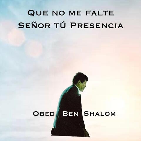 Que No Me Falte Señor Tú Presencia
