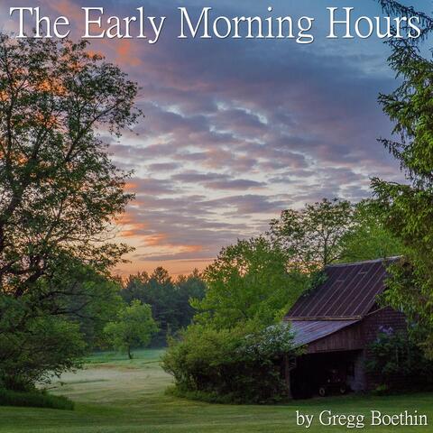 The Early Morning Hours
