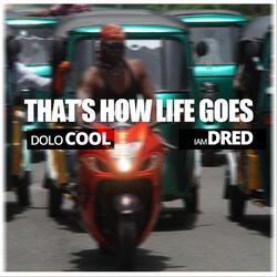 That's How Life Goes (feat. Dolo Cool)