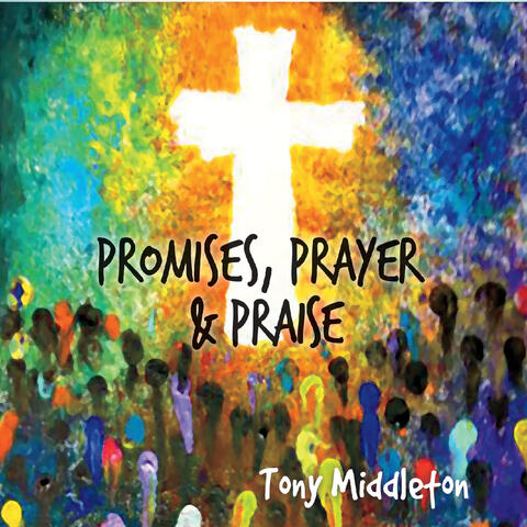 Promises, Prayer & Praise