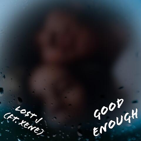 Good Enough (feat. Xene)