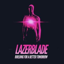 Lazerblade's Love, Pt. I