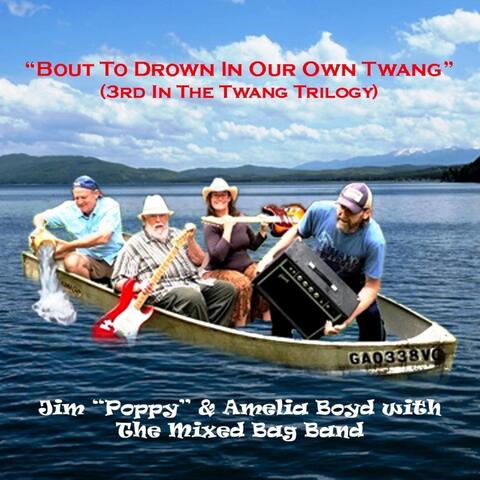 Bout to Drown in Our Own Twang (3rd in the Twang Trilogy)