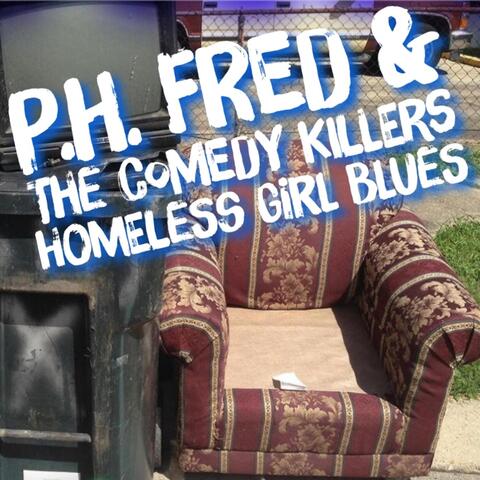 Homeless Girl Blues (Live) [feat. The Comedy Killers]