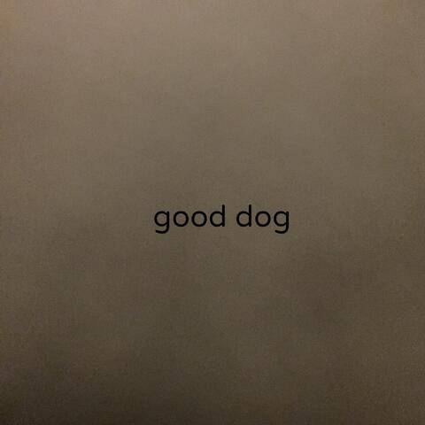 Good Dog