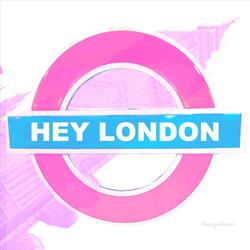 Hey London