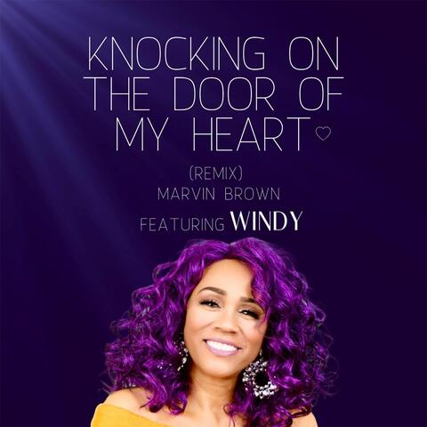Knocking on the Doors of My Heart (Remix) [feat. Windy]