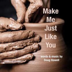 Make Me Just Like You