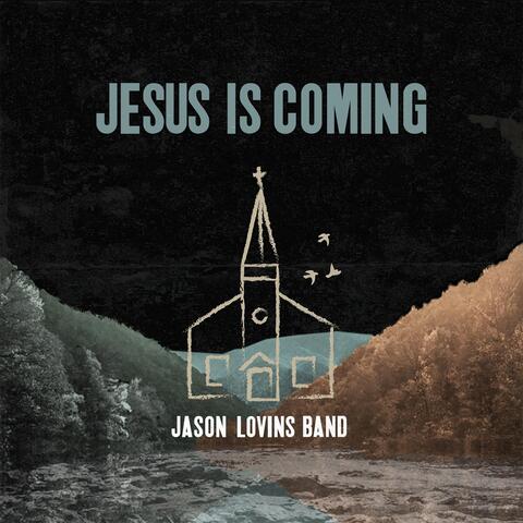 Jesus Is Coming