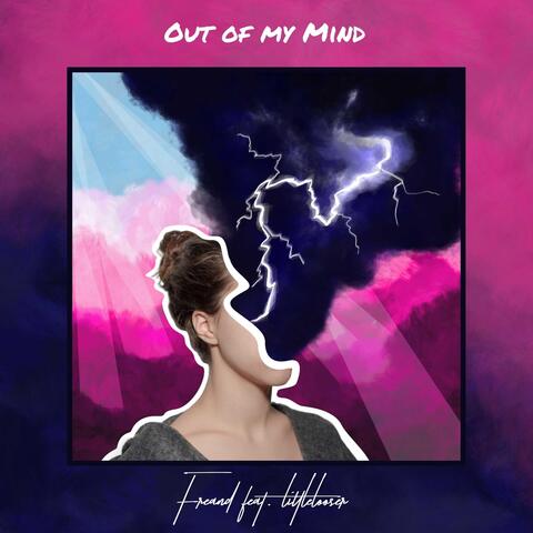 Out of My Mind (feat. Littlelooser)