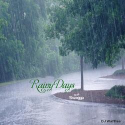 Rainy Days (feat. Swagga)