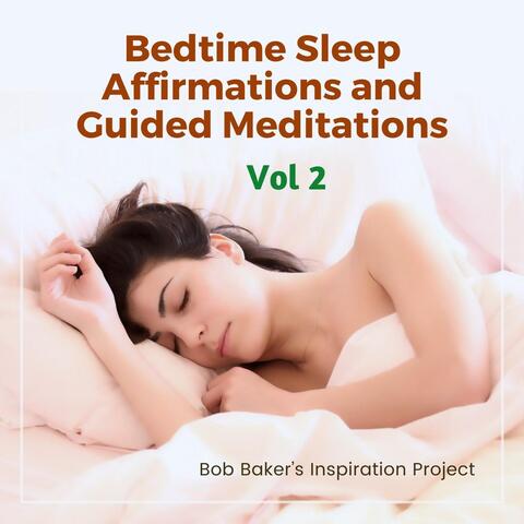 Bedtime Sleep Affirmations and Guided Meditations, Vol 2