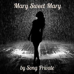 Mary Sweet Mary