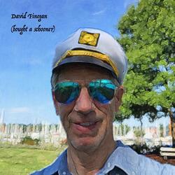 David Finegan (Bought a Schooner)