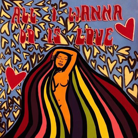 All I Wanna Do Is Love