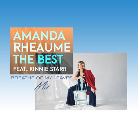 The Best (Breathe of My Leaves Mix) [feat. Kinnie Starr]