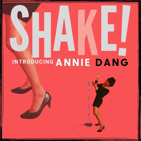 Shake! Introducing Annie Dang (EP)