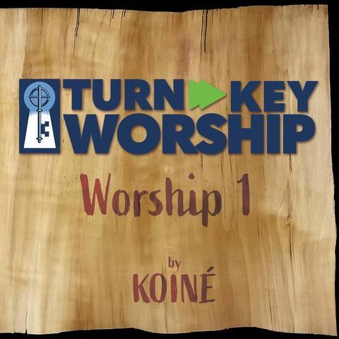Turn Key Worship 1
