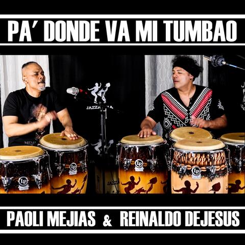 Pa' Donde Va Mi Tumbao (feat. Reinaldo Dejesus)
