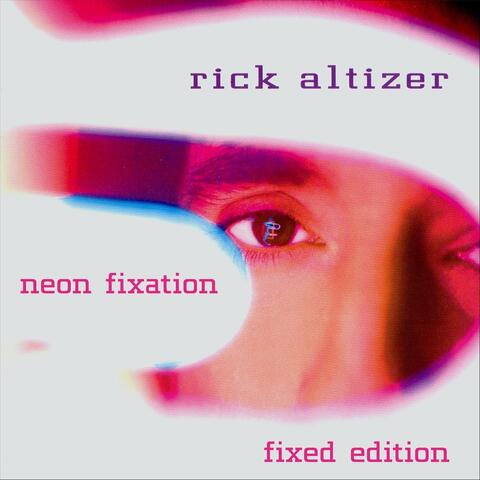 Neon Fixation (Fixed Edition)