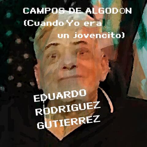Campos de Algodón (Cuando Yo Era un Jovencito)