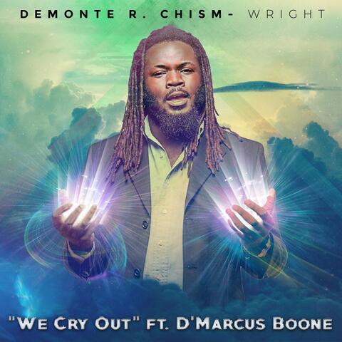 We Cry Out (feat. D'marcus Boone)