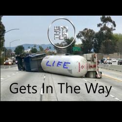Life Gets in the Way