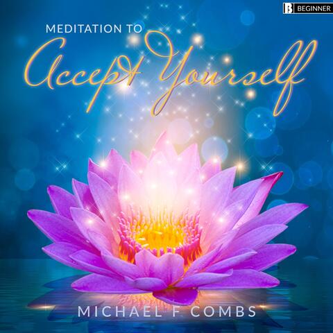 Meditation to Accept Yourself