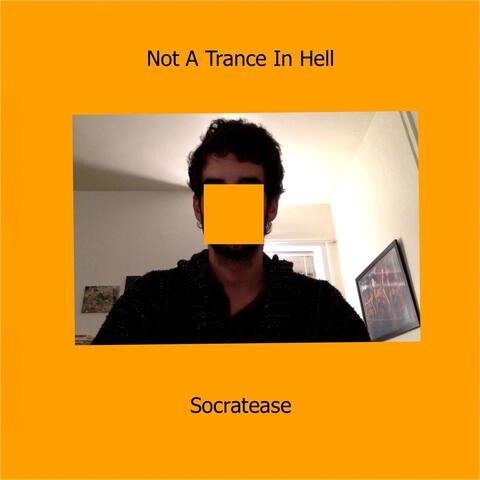 Not a Trance in Hell