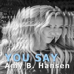 You Say