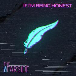 If I'm Being Honest