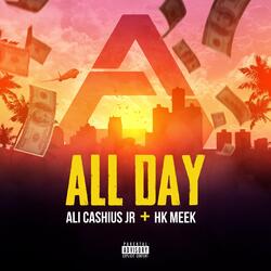 All Day (feat. HK Meek)