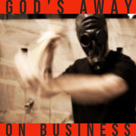 God's Away on Business