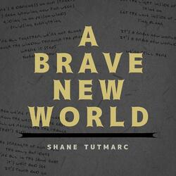 A Brave New World
