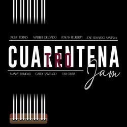Cuarentena Jam (feat. José Eduardo Santana, Josean Feliberty & Maribel Delgado)
