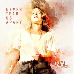 Never Tears Us Apart